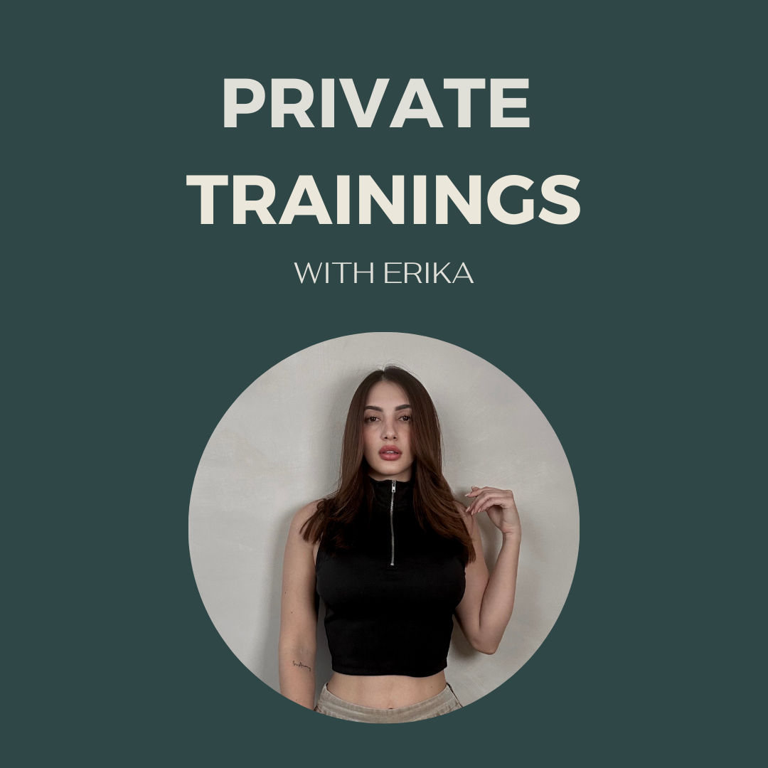 PRIVATE TRAININGS WITH ERIKA